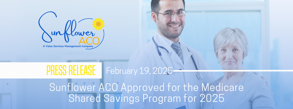 Sunflower ACO Approved for the Medicare Shared Savings Program for 2025